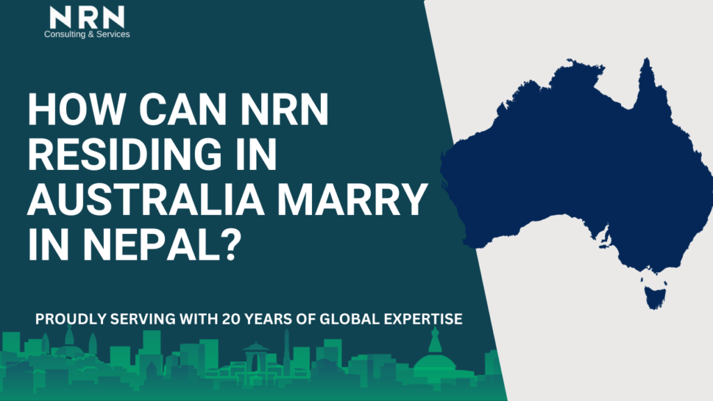 How can NRN residing in Australia marry in Nepal?