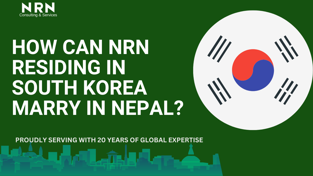 How can NRN residing in South Korea marry in Nepal