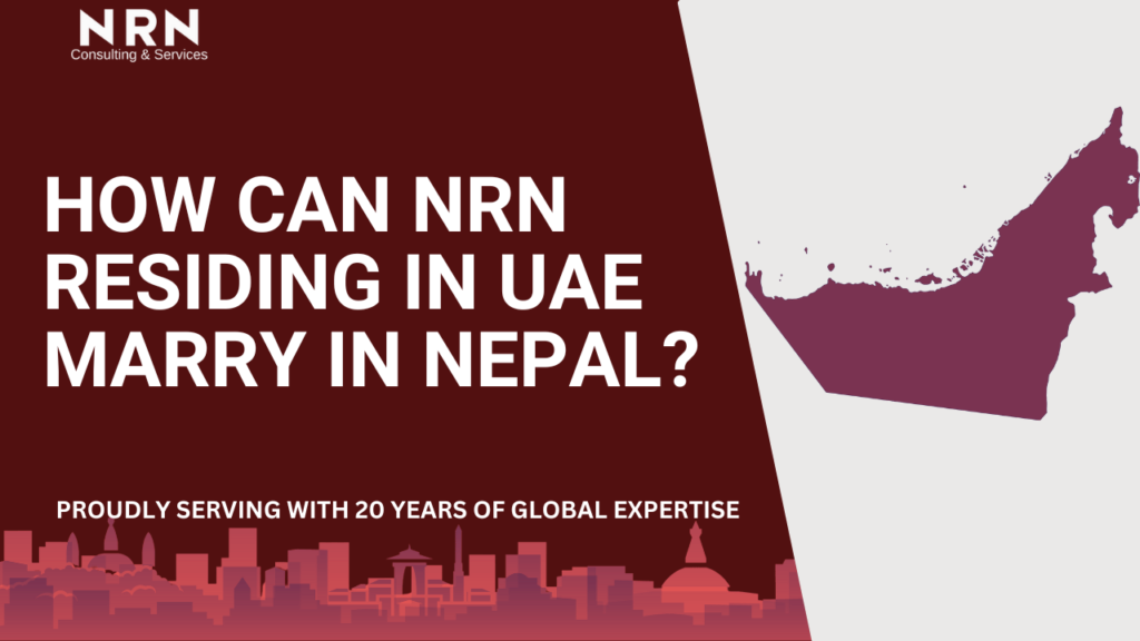 How can NRN residing in UAE marry in Nepal