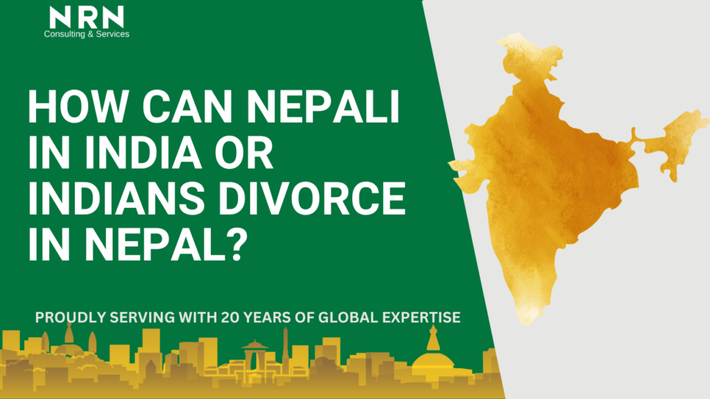 How can Indians or Nepali Residing in India Divorce in Nepal?