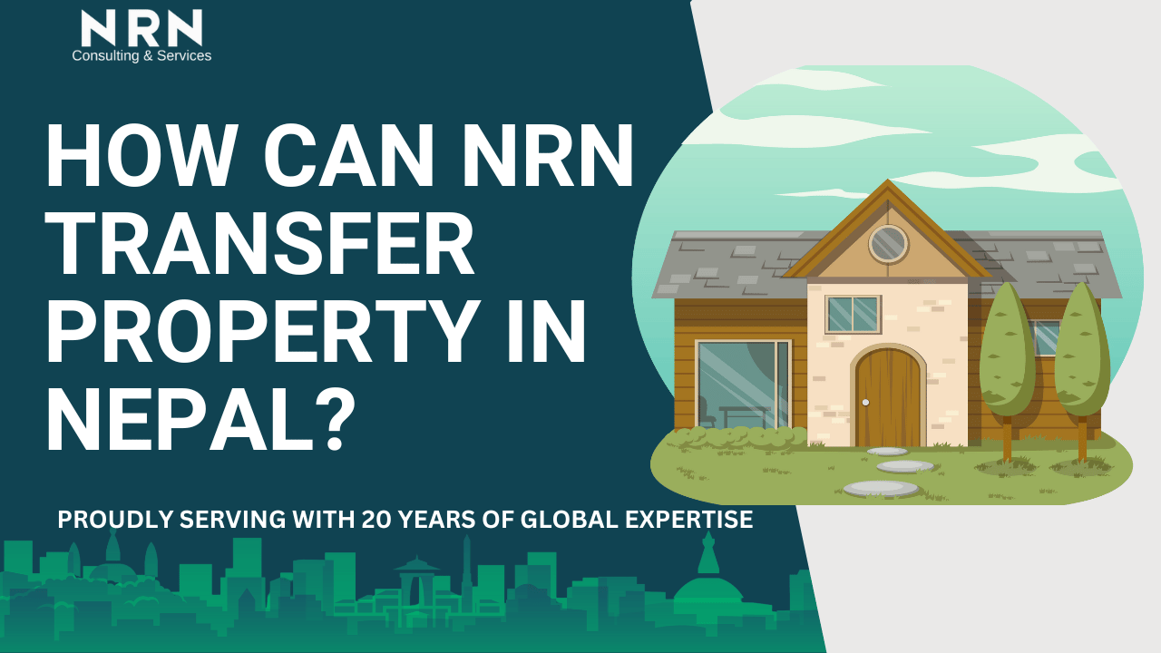 NRN Property Transfer in Nepal